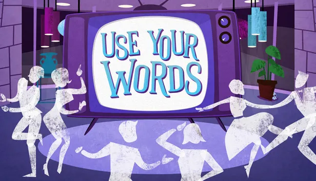 Use Your Words!